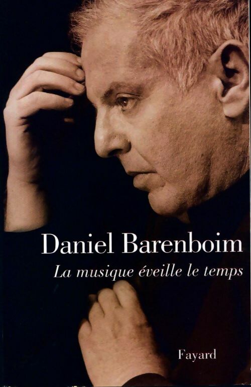 Livrenpoche : La musique éveille le temps - Daniel Barenboim - Livre