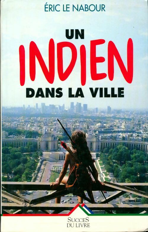 Livrenpoche : Un indien dans la ville - Eric Le Nabour - Livre