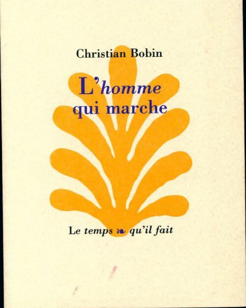 Livrenpoche : L'homme qui marche - Christian Bobin - Livre