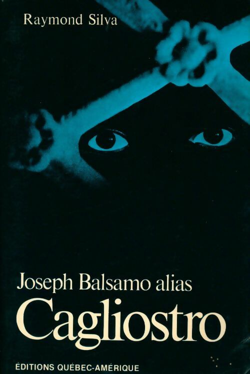 Livrenpoche : Joseph Balsamo alias Cagliostro - Raymond Silva - Livre