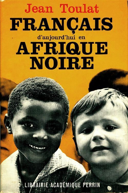 Livrenpoche : Français d'aujourd'hui en Afrique noire - Jean Toulat - Livre