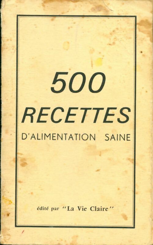 Livrenpoche : 500 recettes d'alimentation saine - Collectif - Livre