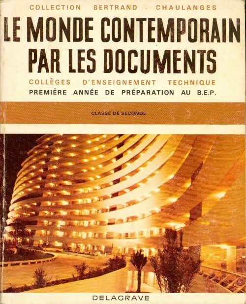 Livrenpoche : Le monde contemporain par les documents, classe de 2de BEP - Arthur Jean-Claude Bertrand - Livre