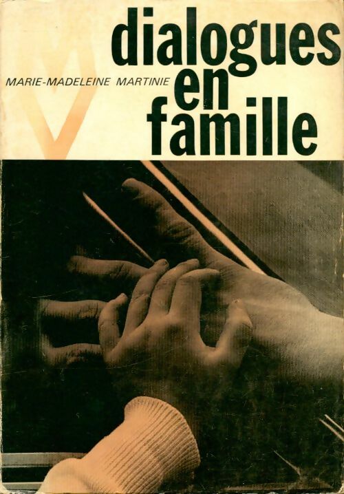 Livrenpoche : Dialogues en famille - Marie-Madeleine Martinie - Livre