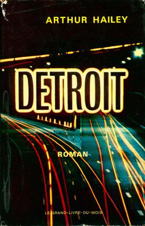 Detroit - Arthur Hailey -  Le Grand Livre du Mois GF - Livre