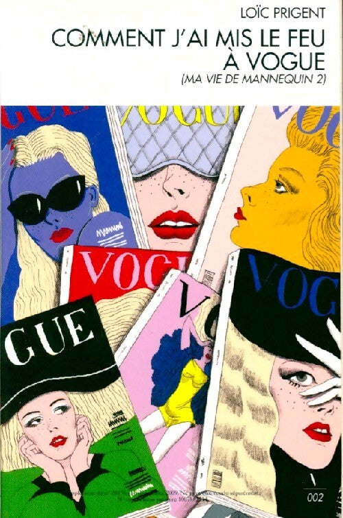Comment j'ai mis le feu à Vogue - Loïc Prigent - Livre