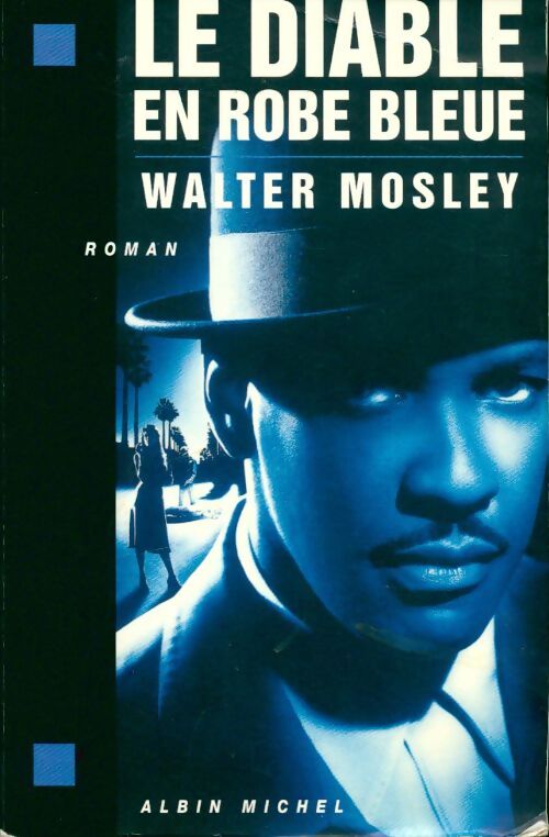 Le diable en robe bleue - Walter Mosley - Livre