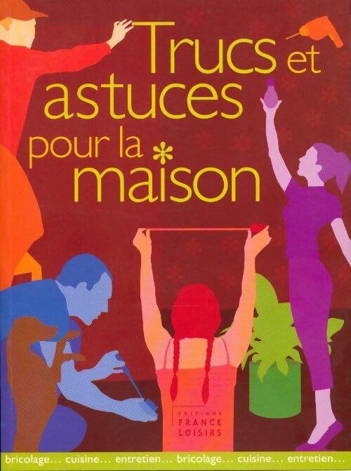 Livrenpoche : Trucs et astuces pour la maison - Collectif - Livre