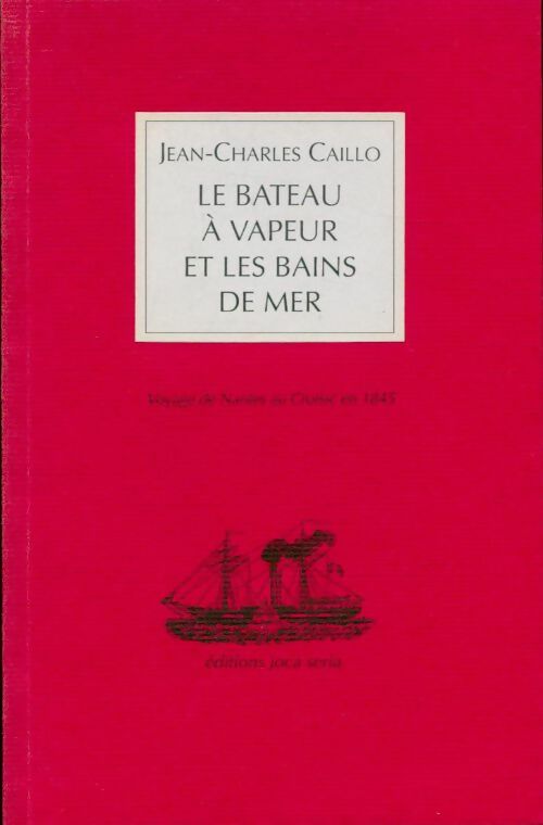 Livrenpoche : Le bateau à vapeur et les bains de mer - Jean-charles Caillo - Livre