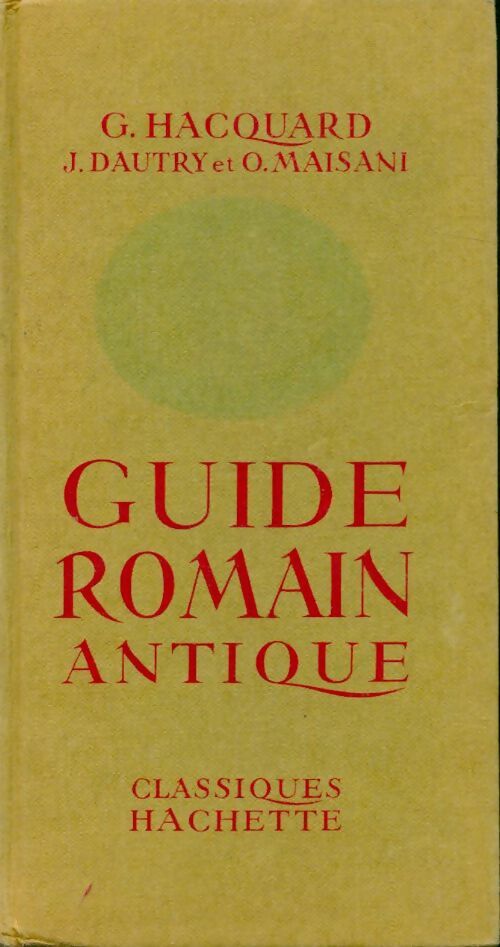 Livrenpoche : Guide romain antique - Georges Hacquard - Livre