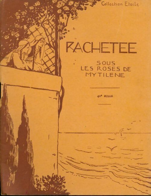 Livrenpoche : Sous les roses de Mytilène - Rachetée - Livre