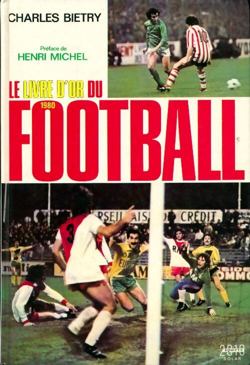Livrenpoche : Le livre d'or du football 1980 - Charles Bietry - Livre