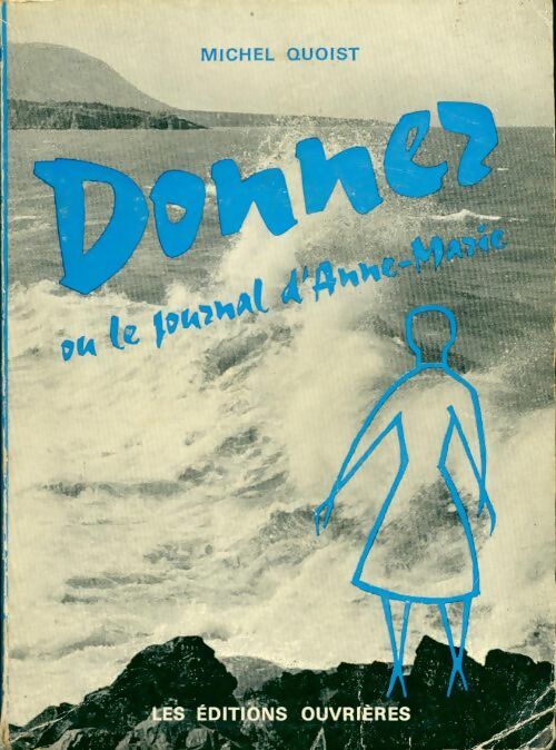 Livrenpoche : Donnez ou le journal d'Anne-Marie - Michel Quoist - Livre