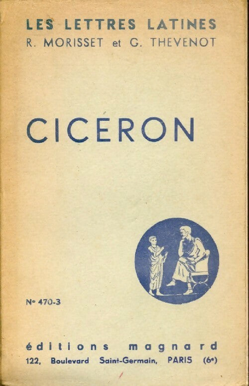 Cicéron Tome III - R. Morisset -  Les lettres latines - Livre