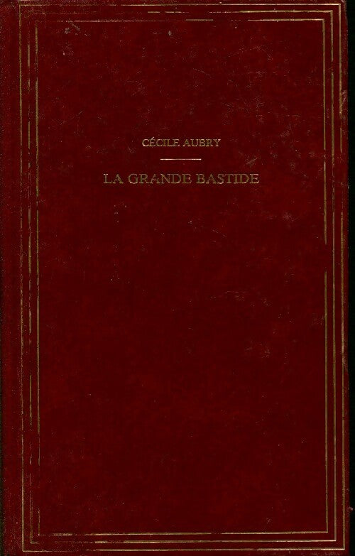 Livrenpoche : La grande Bastide - Cécile Aubry - Livre