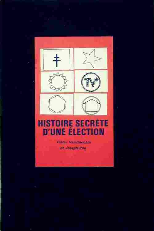 Histoire secrète d'une élection - Pierre Sainderichin -  Cercle du Nouveau Livre d'Histoire - Livre