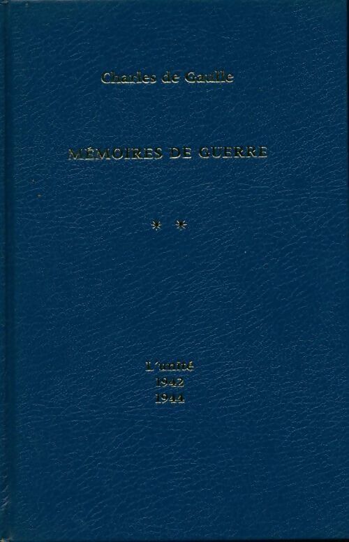 Livrenpoche : Mémoires de Guerre Tome II : L'unité (1942-1944) - Général Charles De Gaulle - Livre