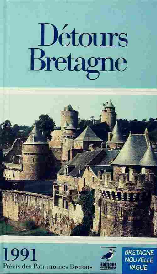 Détours Bretagne 1991 - Collectif -  Ouest France GF - Livre