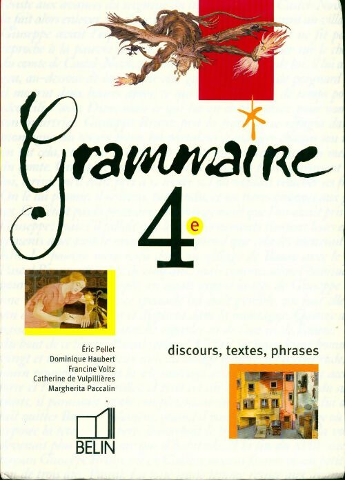 Grammaire 4e 2002 eleve - Eric Pellet -  Belin GF - Livre