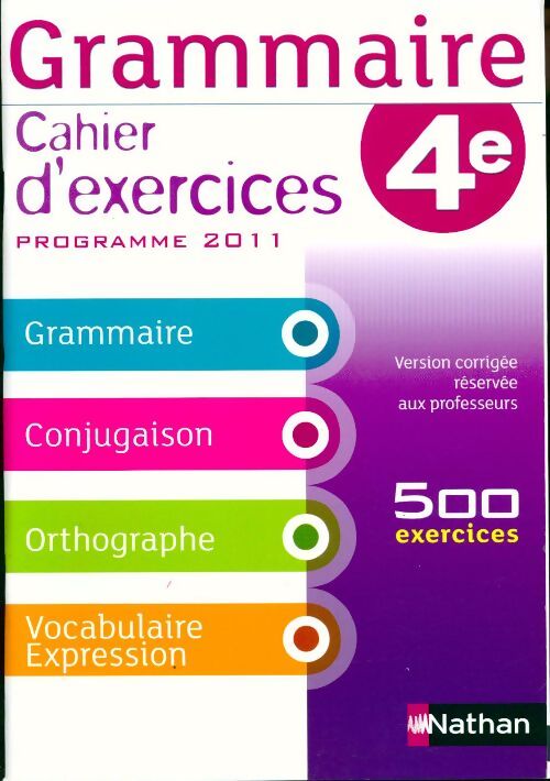 Livrenpoche : Grammaire 4e. Cahier d'exercices, programme 2011 - Cécile De Cazanove - Livre