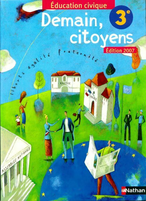 Demain, citoyens 3e 2007 - Anne-Marie Hazard-Tourillon -  Nathan GF - Livre
