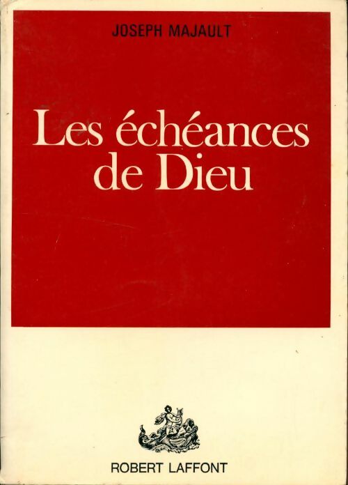 Livrenpoche : Les échéances de Dieu - Joseph Majault - Livre