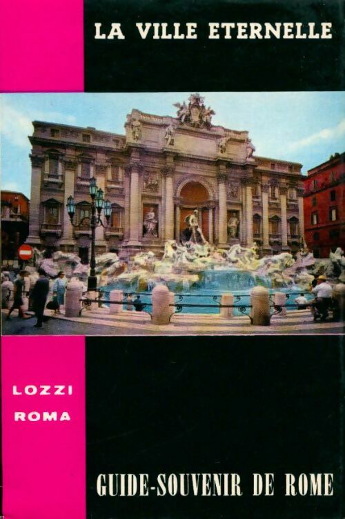 Livrenpoche : La ville éternelle. Guide-souvenir de Rome - E. Venturini - Livre
