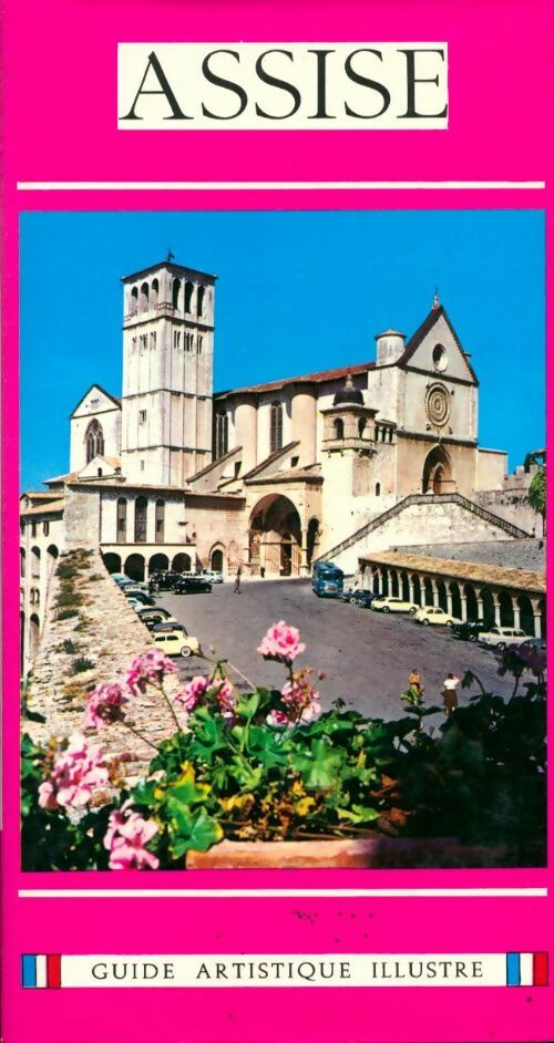 Livrenpoche : Assise, guide artistique illustré - Sandro Chierichetti - Livre
