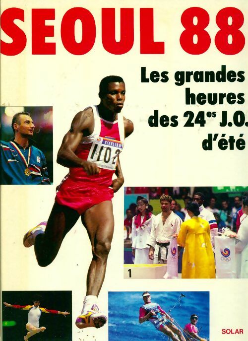Livrenpoche : Seoul 88. Les grandes heures des 24es J.O. d'été - Collectif - Livre