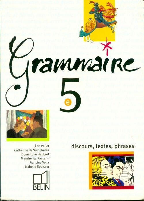 Grammaire 5ème. Discours, textes, phrases - Collectif -  Belin GF - Livre