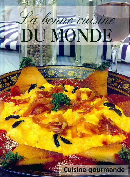 Livrenpoche : La bonne cuisine du monde - Christian Pessey - Livre