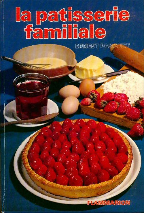 Livrenpoche : La pâtisserie familiale - Ernest Pasquet - Livre