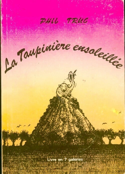 Livrenpoche : La taupinière ensoleillée - Paul Trug - Livre