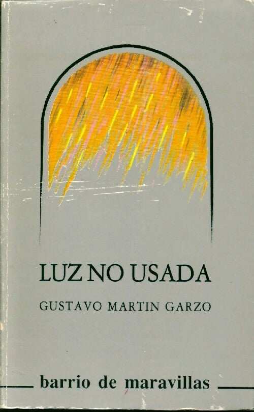 Luz no usada - Gustavo Martin Garzo -  Barrio de maravillas - Livre