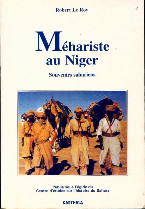 Livrenpoche : Méhariste au Niger. Souvenirs sahariens - Robert Le Roy - Livre