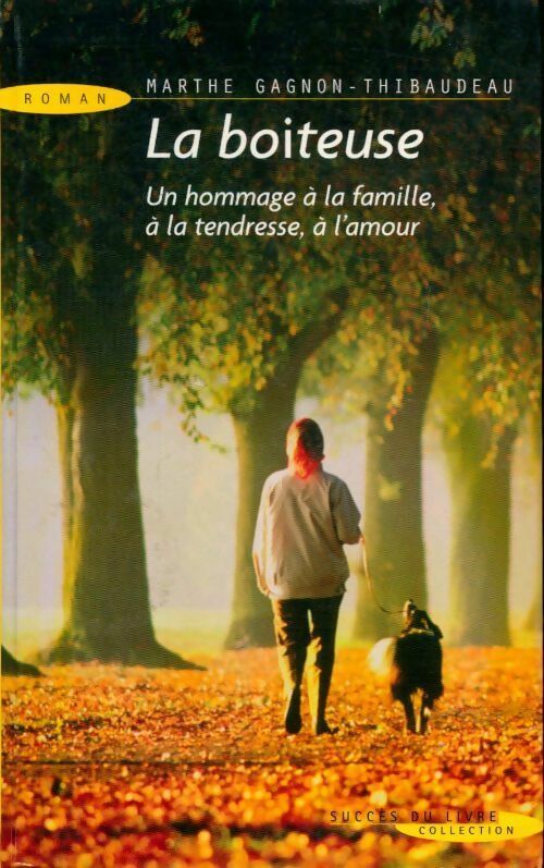 Livrenpoche : La boiteuse - Marthe Gagnon-Thibaudeau - Livre