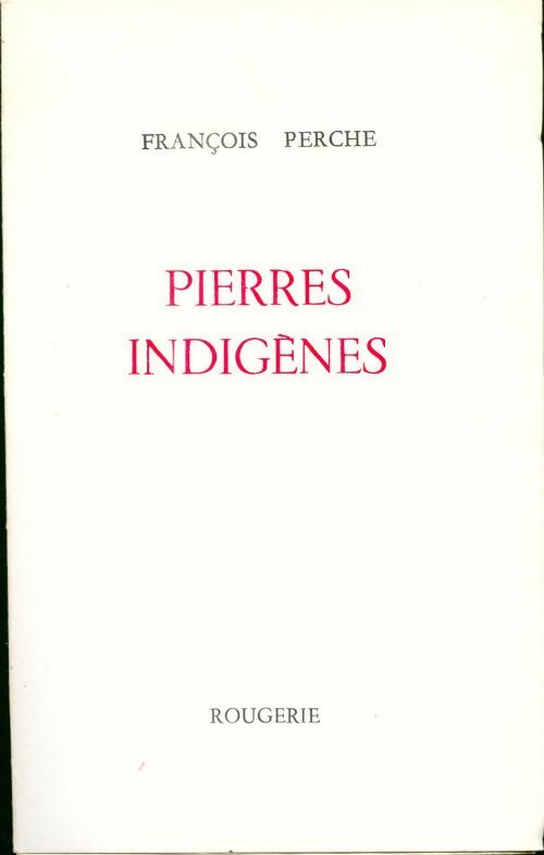 Livrenpoche : Pierres indigenes - François Perche - Livre