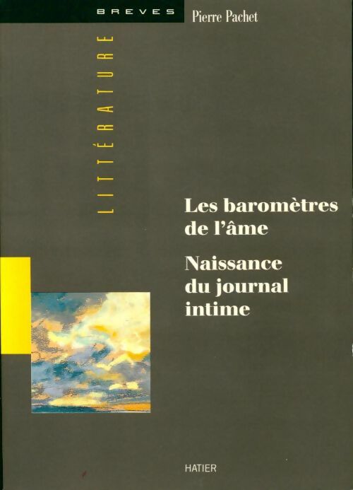 Livrenpoche : Les baromètres de l'âme / Naissance du journal intime - Pierre Pachet - Livre