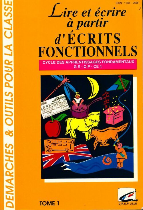 Livrenpoche : Lire et écrire à partir d'écrits fonctionnels. Cycle des apprentissages fondamentaux GS - CP - CE1 Tome I - Collectif - Livre