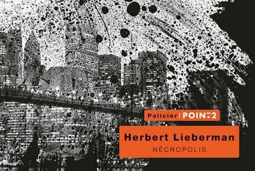 Livrenpoche : Nécropolis - Herbert Lieberman - Livre