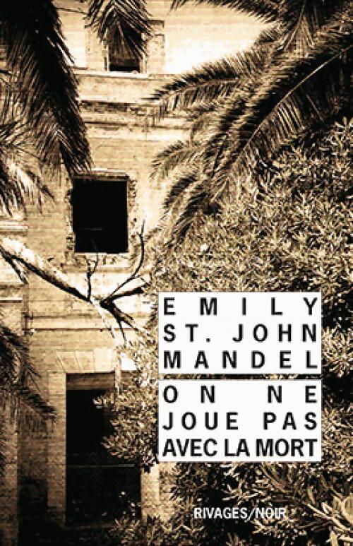 Livrenpoche : On ne joue pas avec la mort - Emily St. John Mandel - Livre