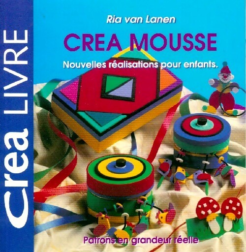Livrenpoche : Crea mousse - Ria Van Lanen - Livre