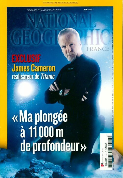National Geographic n°165 : James Cameron, ma plongée à 11000m de profondeur - Collectif -  National Geographic France - Livre