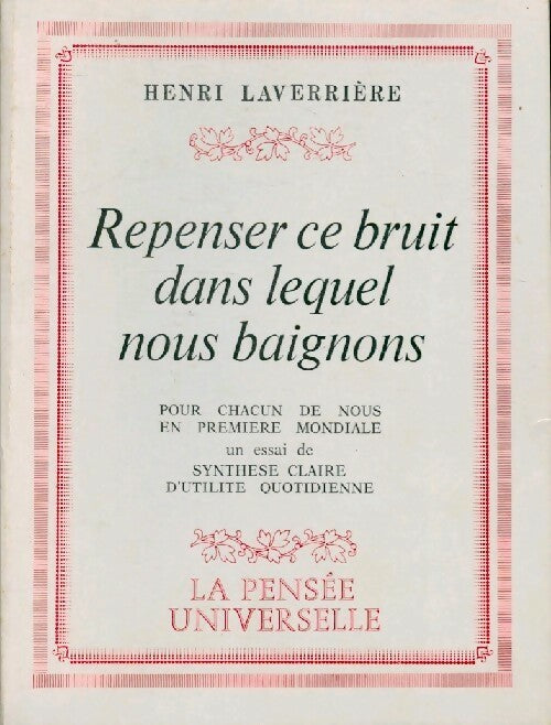 Livrenpoche : Repenser ce bruit dans lequel nous baignons - Henri Laverrière - Livre