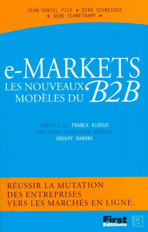 Livrenpoche : E-markets, les nouveaux modèles du B2B - Jean-Daniel Pick - Livre