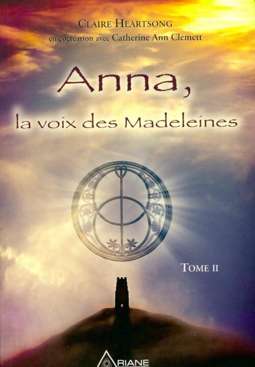 Livrenpoche : Anna, la voix des Madeleines Tome II - Claire Heartsong - Livre