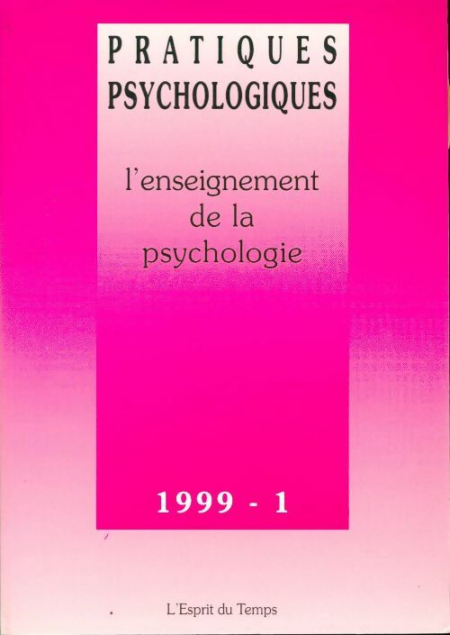 Pratiques psychologiques n° 1999-1 : L'enseignement de la psychologie - Collectif -  Pratiques psychologiques - Livre