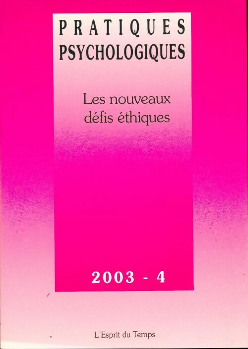 Livrenpoche : Pratiques psychologiques, n°2003-4 : Les nouveaux défis éthiques - Collectif - Livre