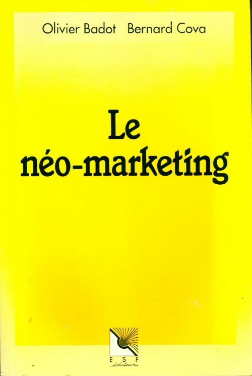 Le neo-marketing - Olivier Badot -  ESF GF - Livre