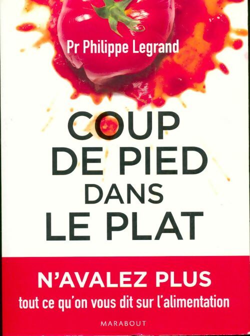 Livrenpoche : Coup de pied dans le plat - Pr Philippe Legrand - Livre